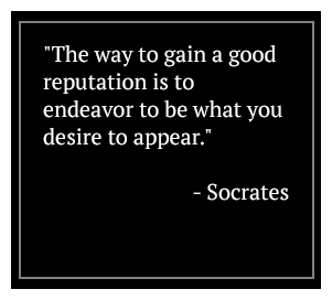 The way to gain a good reputation is to endeavor to be what you desire to appear. - Socrates