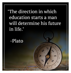 The direction in which education starts a man will determine his future in life. -Plato